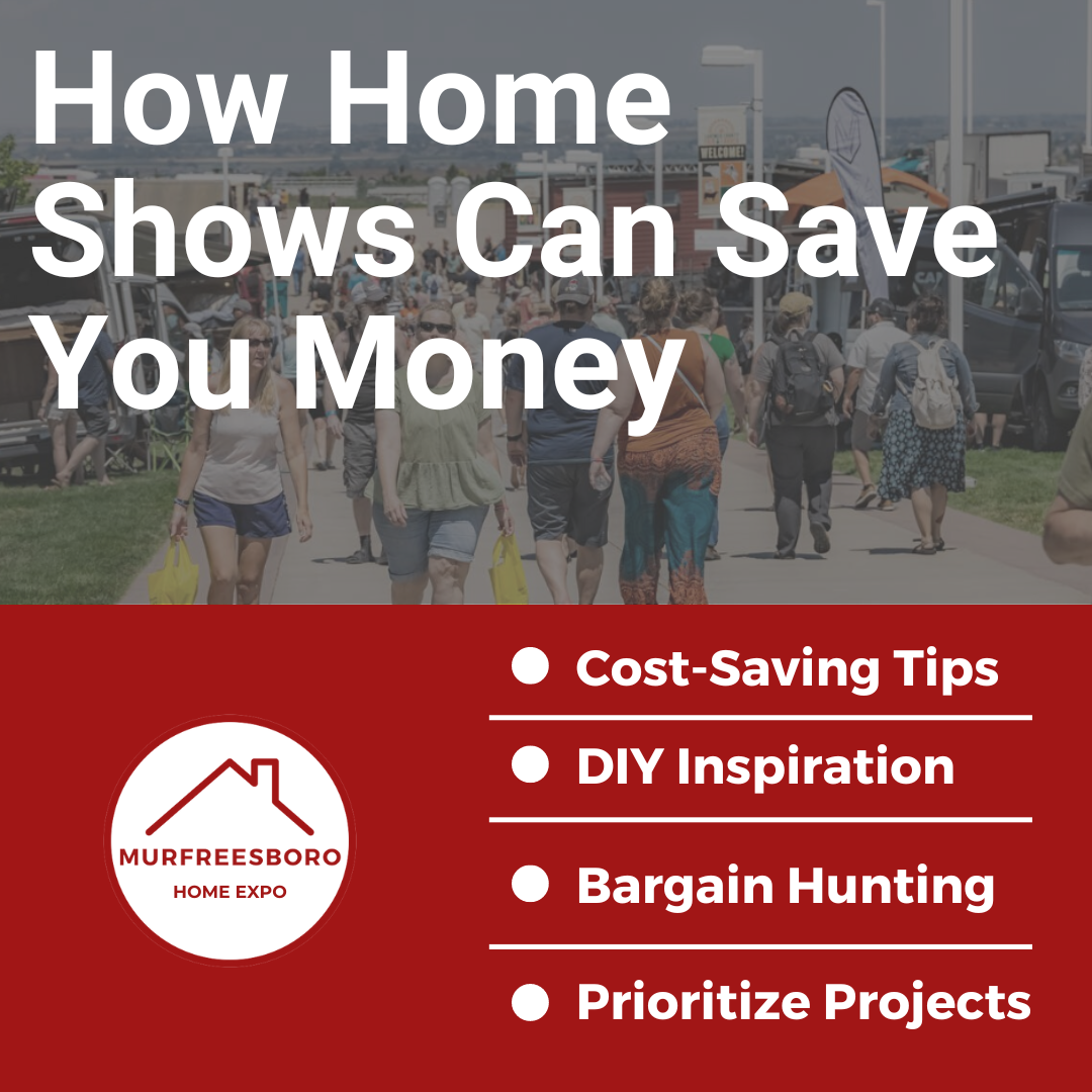 How Home Remodeling Shows in Murfreesboro Can Save You Money